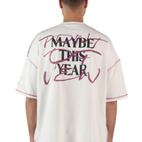 MAYBE THIS YEAR TEE